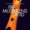 Fra Musikkens Urtid - Holger Rützebeck - Bog