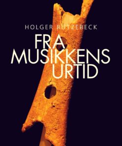 Fra Musikkens Urtid - Holger Rützebeck - Bog