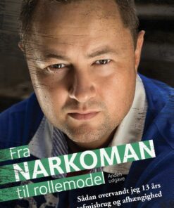Fra Narkoman til Rollemodel (Bog)