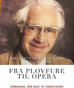 Fra Plovfure Til Opera - Elsebeth Dissing - Bog