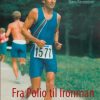 Fra Polio Til Ironman - Bjørn Rasmussen - Bog