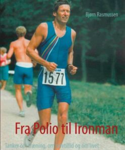Fra Polio Til Ironman - Bjørn Rasmussen - Bog