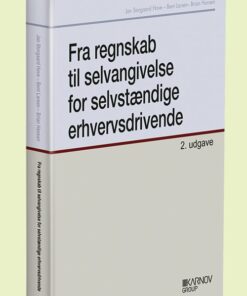 Fra Regnskab Til Selvangivelse For Selvstændige Erhvervsdrivende - Bent Larsen - Bog