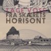 Fra Skærets Horisont - Tage Voss - Bog