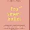 Fra Smørhullet - Kirsten Hammann - Bog