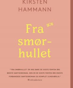 Fra Smørhullet - Kirsten Hammann - Bog