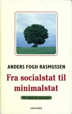 Fra Socialstat Til Minimalstat - Anders Fogh Rasmussen - Bog