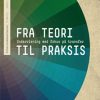 Fra Teori Til Praksis - Vibe Aarkrog - Bog