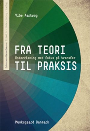 Fra Teori Til Praksis - Vibe Aarkrog - Bog