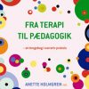 Fra Terapi Til Pædagogik - Thilde Westmark - Bog