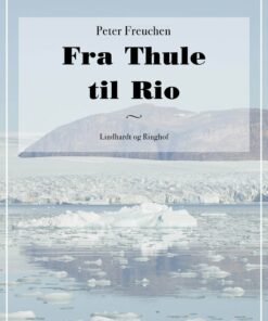 Fra Thule Til Rio - Peter Freuchen - Bog