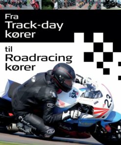 Fra Trackday Kører Til Roadracing Kører - Jes Uno Larsen - Bog