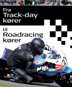 Fra Trackday kører til Roadracing kører (Bog)