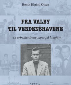 Fra Valby Til Verdenshavene - Bendt Elgind Olsen - Bog