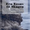 Fra Vesuv til Skagen (Bog)