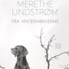 Fra Vinterarkiverne - Merethe Lindstrøm - Bog