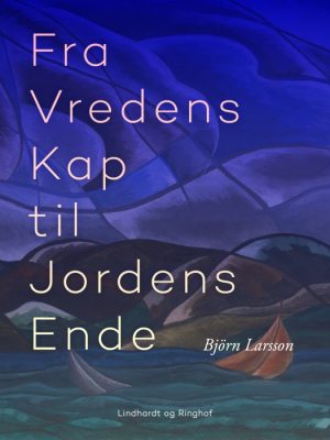 Fra Vredens Kap til Jordens Ende (E-bog)