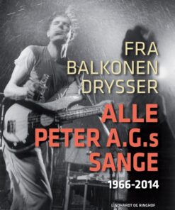 Fra balkonen drysser alle Peter A.G.s sange 1966-2014 (E-bog)