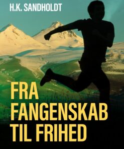 Fra fangenskab til frihed (E-bog)