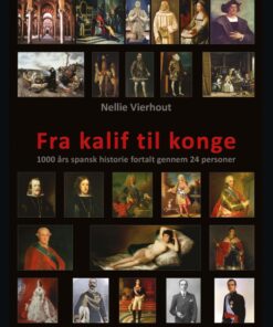 Fra kalif til konge: 1000 års spansk historie fortalt gennem 24 personer (E-bog)