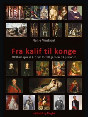 Fra kalif til konge: 1000 års spansk historie fortalt gennem 24 personer (E-bog)