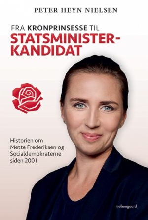 Fra kronprinsesse til statsministerkandidat (E-bog)