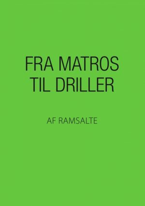 Fra matros til driller (E-bog)