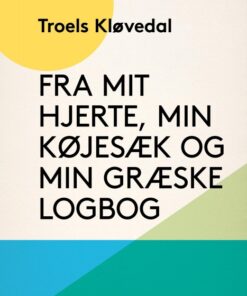 Fra mit hjerte, min køjesæk og min græske logbog (E-bog)