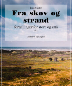 Fra skov og strand: fortællinger for store og små (Bog)