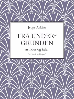Fra undergrunden: artikler og taler (E-bog)