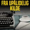 Fra upålidelig kilde (E-bog)