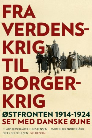 Fra verdenskrig til borgerkrig (E-bog)