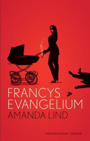 Francys Evangelium - Amanda Lind - Bog