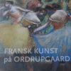Fransk Kunst På Ordrupgaard - Anne-birgitte Fonsmark - Bog