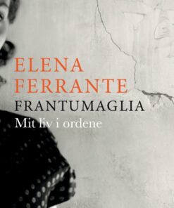 Frantumaglia - Elena Ferrante - Bog
