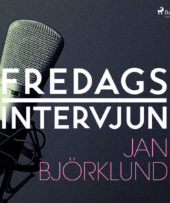 Fredagsintervjun - Jan Björklund (Lydbog)