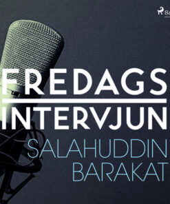 Fredagsintervjun - Salahuddin Barakat (Lydbog)