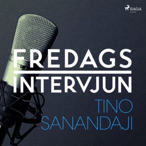 Fredagsintervjun - Tino Sanandaji (Lydbog)