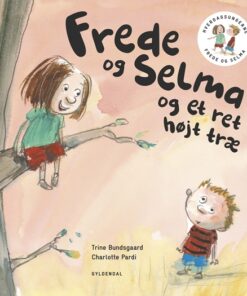 Frede og Selma 1 Frede og Selma og et ret højt træ (Bog)