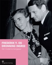 Frederik D. 9 Og Dronning Ingrid - Jens Gunni Busck - Bog