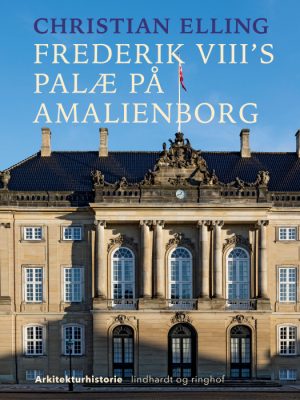 Frederik VIII s palæ på Amalienborg (E-bog)