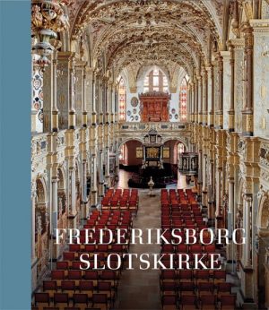 Frederiksborg Slotskirke - Thomas Lyngby - Bog