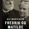 Fredrik Og Matilde - Ole Mortensøn - Bog