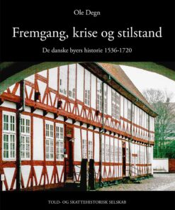 Fremgang, Krise Og Stilstand - Ole Degn - Bog