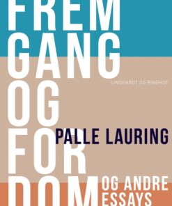 Fremgang og fordom og andre essays (E-bog)