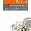 Fremmedgørelse og acceleration (Bog)