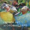 French Art At Ordrupgaard - Anne-birgitte Fonsmark - Bog