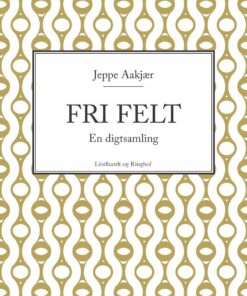 Fri Felt - Jeppe Aakjær - Bog
