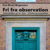 Fri Fra Observation - Ena ørum Mogensen - Bog