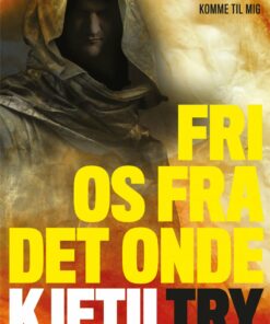 Fri Os Fra Det Onde - Kjetil Try - Bog